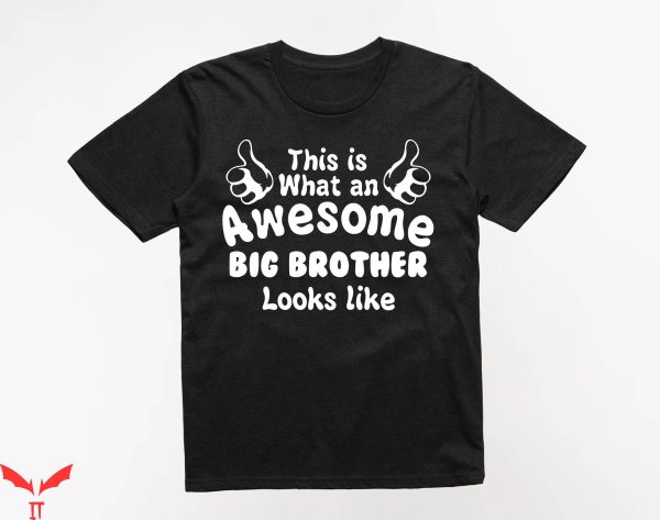 Big Sister Big Brother T-Shirt This Is What An Awesome Big