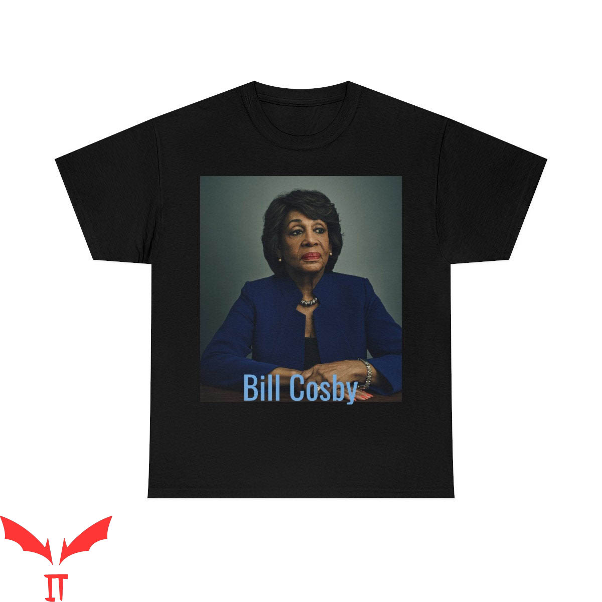 Bill Cosby T-Shirt Maxine Is Bill Cosby Trendy Meme Cool Tee