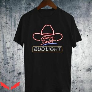 Bud Light T-Shirt George Strait Beer Funny Trendy Tee Shirt