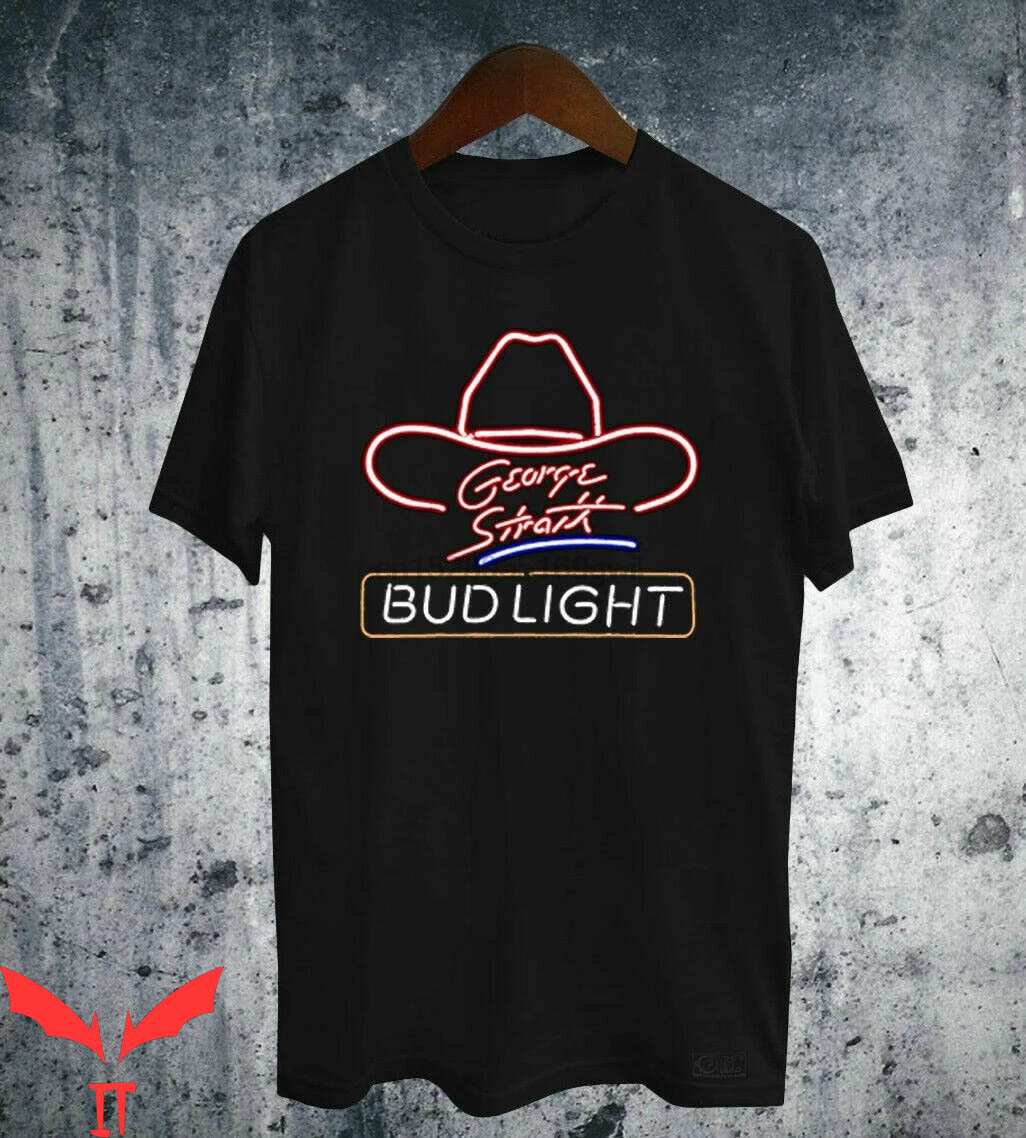 Bud Light T-Shirt George Strait Beer Funny Trendy Tee Shirt
