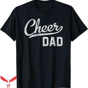 Cheer T-Shirt Cheer Dad Proud Cheerleading T-Shirt