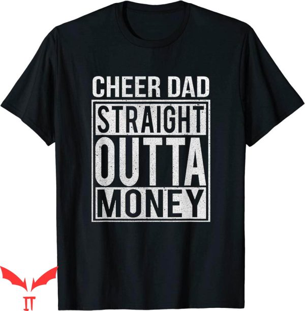 Cheer T-Shirt Cheer Dad Straight Outta Money T-Shirt
