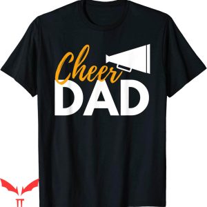 Cheer T-Shirt Cheerleader Dad Cheer Competition T-Shirt