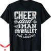 Cheer T-Shirt Cheerleader Wallet Legend Funny Cheer Dad Tee