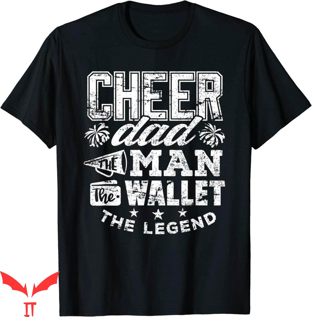 Cheer T-Shirt Cheerleader Wallet Legend Funny Cheer Dad Tee Cheer T-Shirt Cheerleader Wallet Legend Funny Cheer Dad Tee