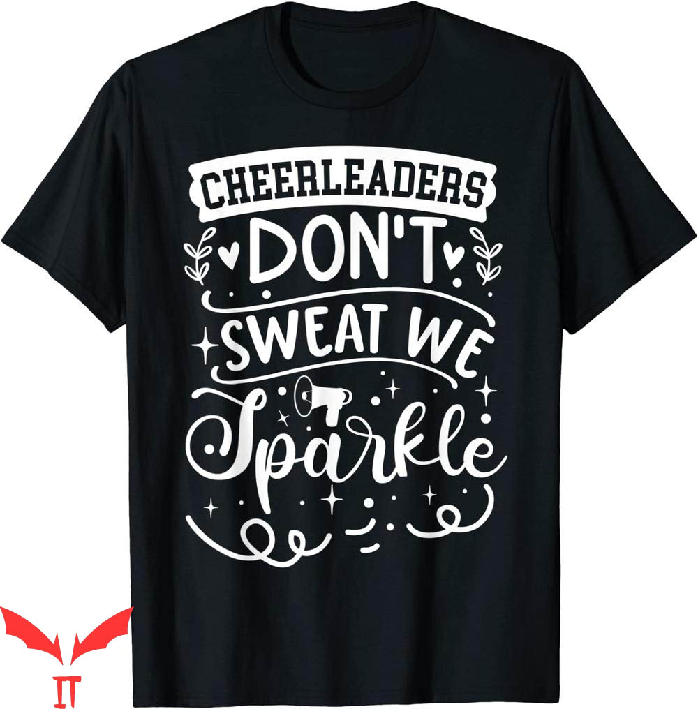 Cheer T-Shirt Cheerleaders Don't Sweat We Sparkle T-Shirt Cheer T-Shirt Cheerleaders Don't Sweat We Sparkle T-Shirt