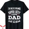 Cheer T-Shirt Funny Cheerleading Dad Father Cheer Dad Shirt