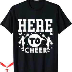 Cheer T-Shirt Here To Cheer Cheerleader T-Shirt