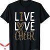 Cheer T-Shirt Live Love Cheer Girl Cheerleading T-Shirt