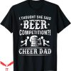 Cheer T-Shirt Mens I Thought She Said Beer Competition