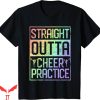 Cheer T-Shirt Straight Outta Cheer Practice T-Shirt