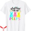 Chillin With My Peeps T-Shirt