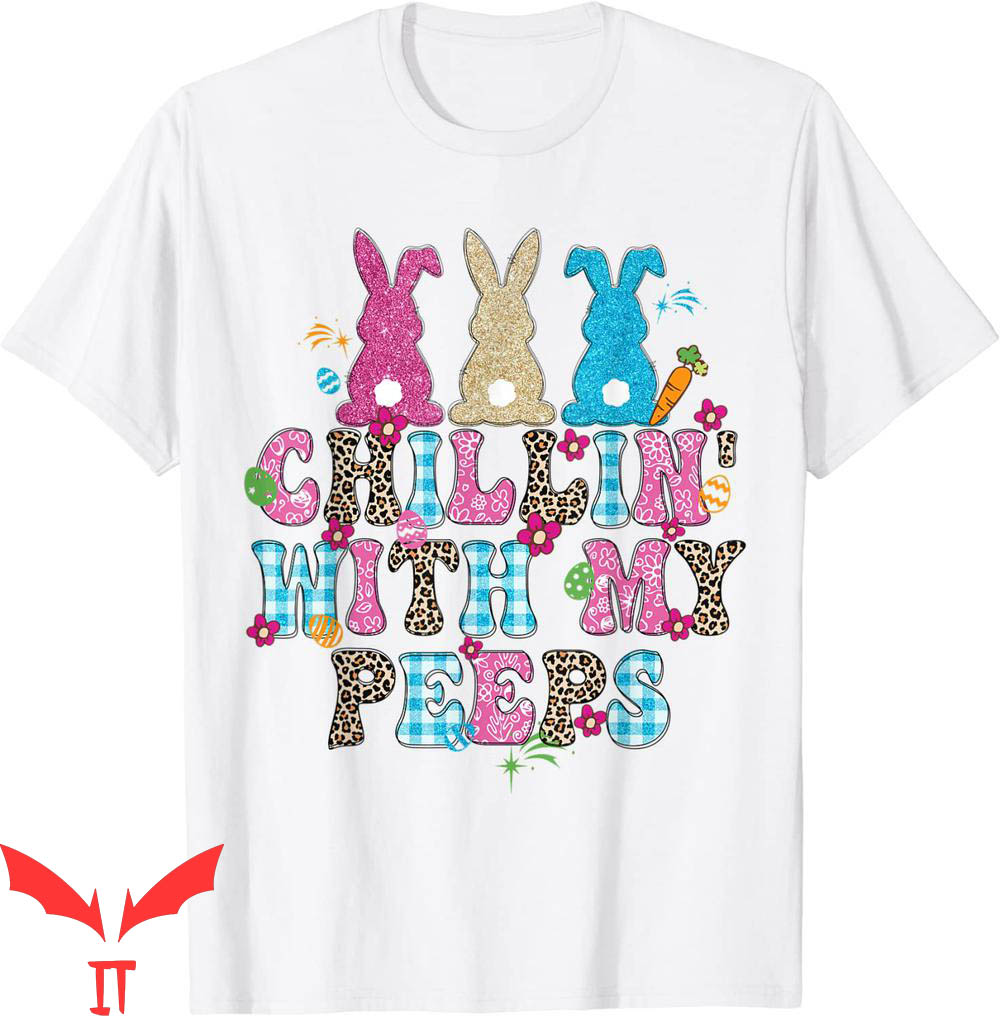 Chillin With My Peeps T-Shirt Bunny Rabbit Leopard Plaid Egg Chillin With My Peeps T-Shirt Bunny Rabbit Leopard Plaid Egg