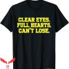 Clear Eyes Full Hearts Can’t Lose T-Shirt Funny Cool Meme