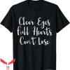 Clear Eyes Full Hearts Can’t Lose T-Shirt Funny Quote Retro