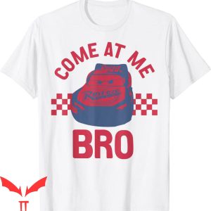 Come At Me Bro T-Shirt Disney Pixar Cars Lightning McQueen