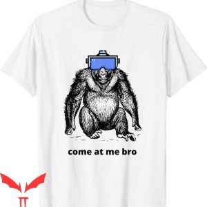 Come At Me Bro T-Shirt Funny Gorilla VR Game Virtual