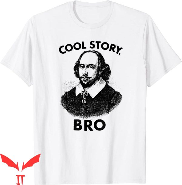 Cool Story Bro T-Shirt Ripple Junction Shakespeare Tee
