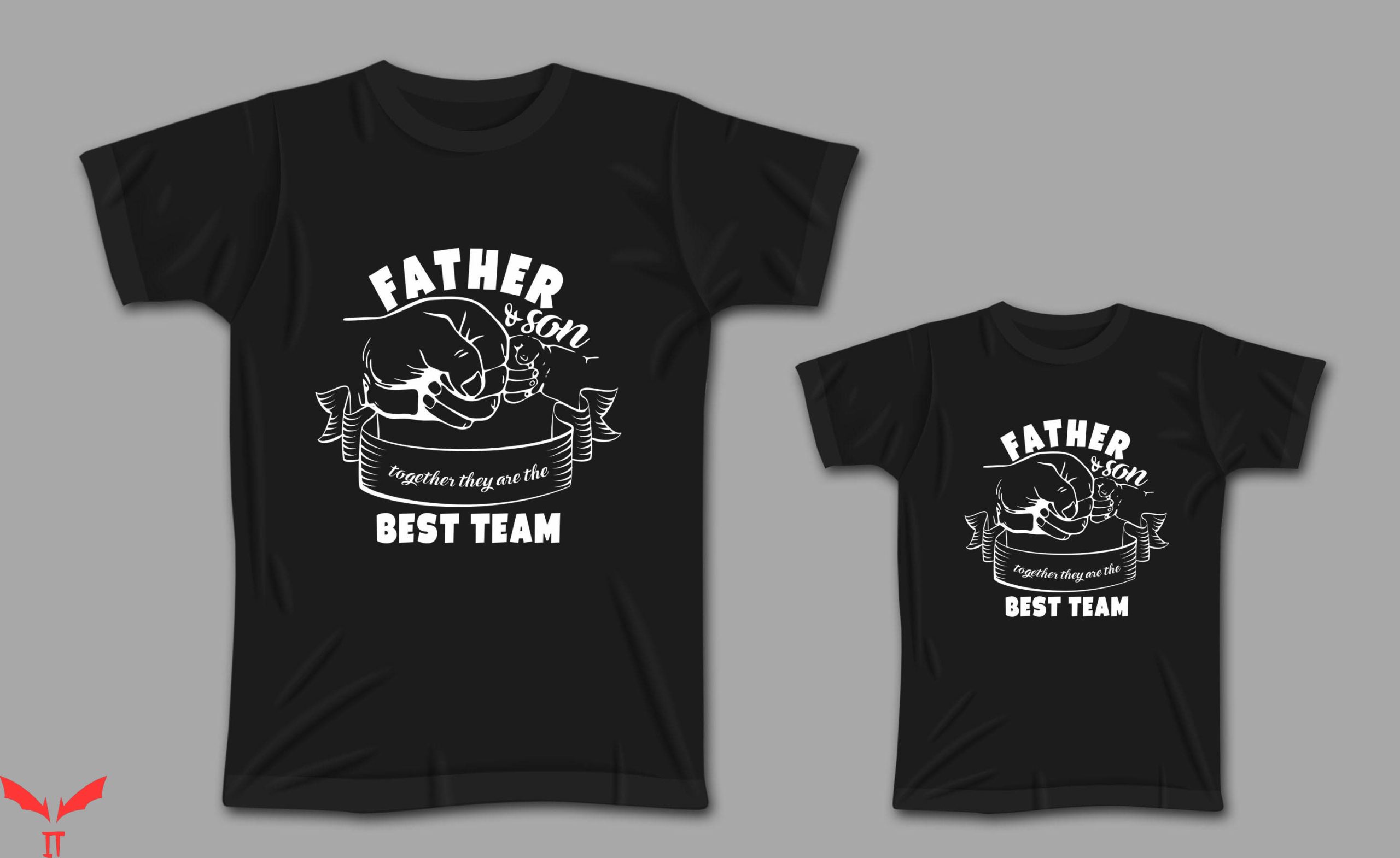 Dad And Me T-Shirt Dad And Me T-Shirt