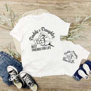 Dad And Me T-Shirt Daddy And Daughter Best Friends For Life