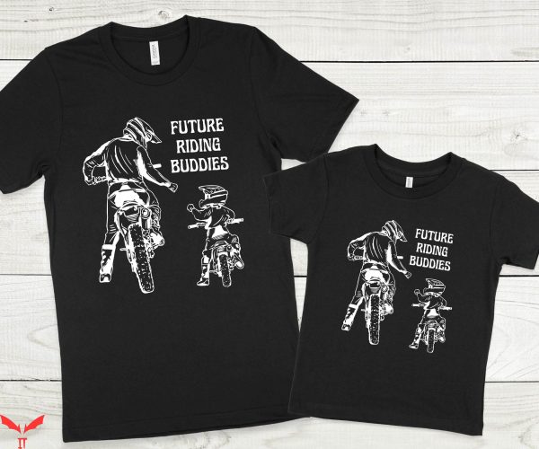 Dad And Me T-Shirt Daddy’s Future Riding Buddies Matching