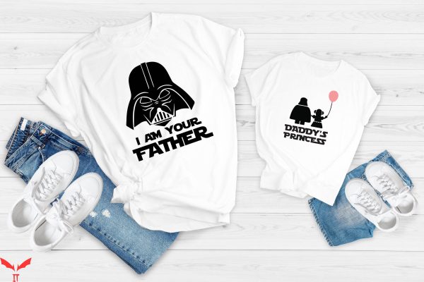 Dad And Me T-Shirt I Am Your Father Daddy Little Princess