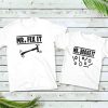 Dad And Me T-Shirt Mr Fix It Mr Broke It Set Matching Tee