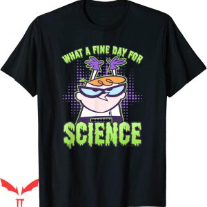 Dexter Laboratory T-Shirt What A Fine Day For Science Shirt