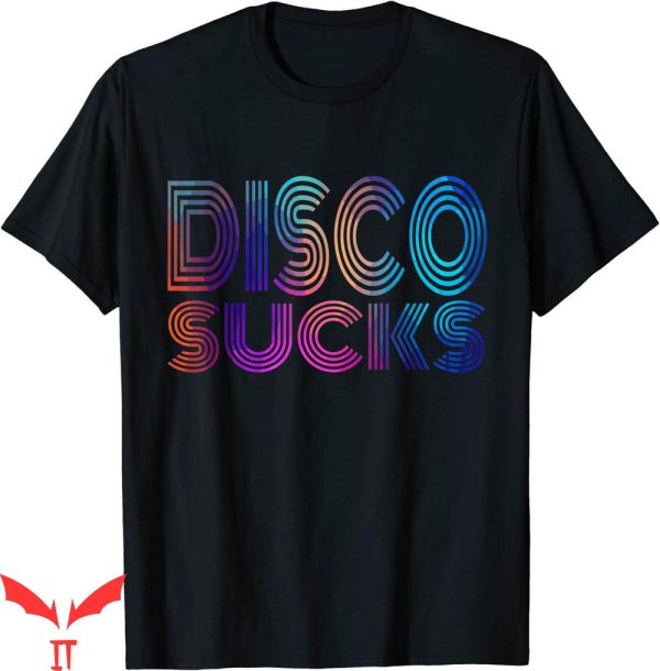 Disco Sucks T-Shirt Disco Music Still Sucks Irony T-Shirt
