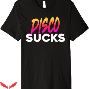Disco Sucks T-Shirt Disco Sucks Funny Meme T-Shirt