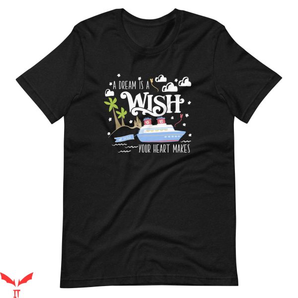 Disney Cruise T-Shirt Disney Wish A Dream Is A Wish