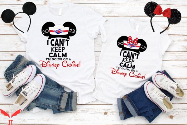 Disney Cruise T-Shirt I Can’t Keep Calm I’m Going On Disney