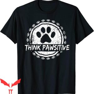 Dog Lover T-Shirt Dog Paw Pawsitive Pet Lover Cute Tee