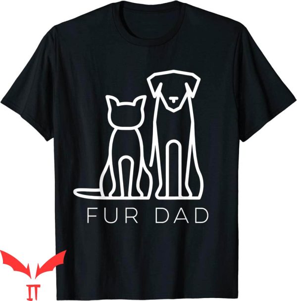 Dog Lover T-Shirt Fur Dad Pet Lover Cat Dog Fathers Day