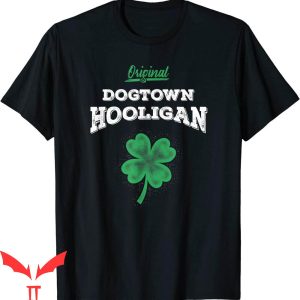 DogTown T-Shirt Original Hooligan St. Louis St. Patricks Day