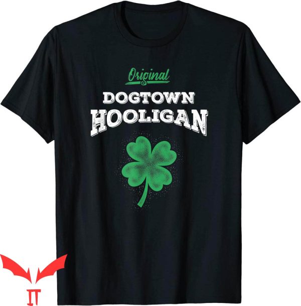 DogTown T-Shirt Original Hooligan St. Louis St. Patricks Day