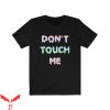 Don’t Touch Me T-Shirt Pastel Goth Don’t Touch Me Shirt