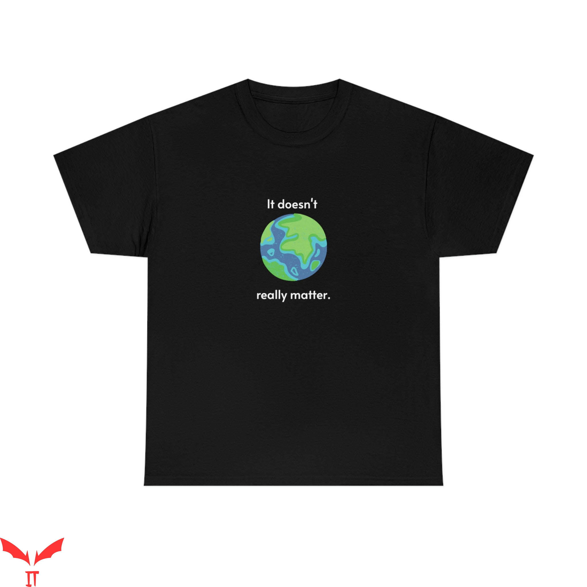 Earthy T-Shirt Earthy Existential Earth Day Environment Tee