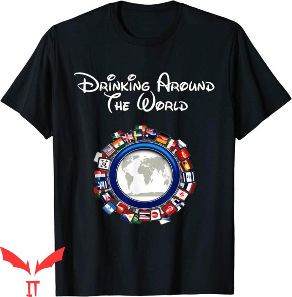 Epcot Drink Around The World T-Shirt Vacation Funny Tee