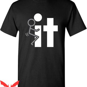 F It T-Shirt Screw It Adult Humor Novelty Sarcastic Funny