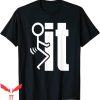 F It T-Shirt Trendy Funny Meme Cool Design Tee Shirt