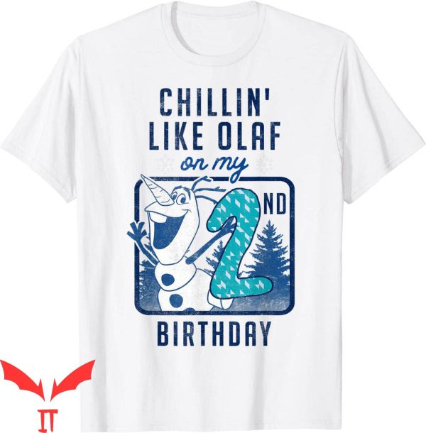 Frozen For Birthday T-Shirt Olaf Chillin’ On My 2nd Birthday