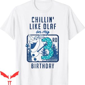 Frozen For Birthday T-Shirt Olaf Chillin’ On My 3rd Birthday