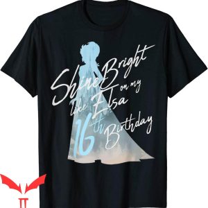 Frozen For Birthday T-Shirt Shine Bright On My 16th Birthday