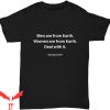 George Carlin T-Shirt Men Are From Earth Women From Earth