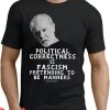 George Carlin T-Shirt Political Correctness Is Fascism Tee
