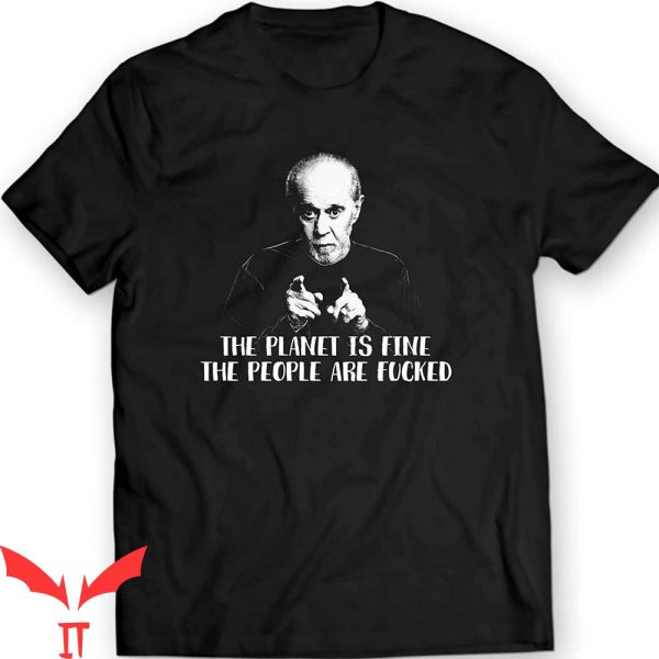 George Carlin T-Shirt The Planet Is Fine Comediant Tee