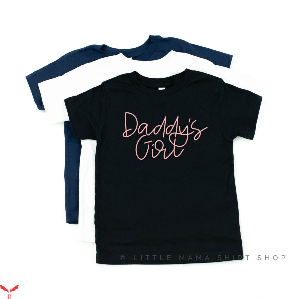 Girl Dad T-Shirt Cursive Daddy’s Girl Shirt
