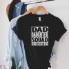 Girl Dad T-Shirt Dad Daughter Squad Unbreakablebond T-Shirt