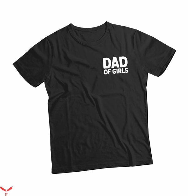 Girl Dad T-Shirt Dad Of Girl #Outnumbered T-Shirt